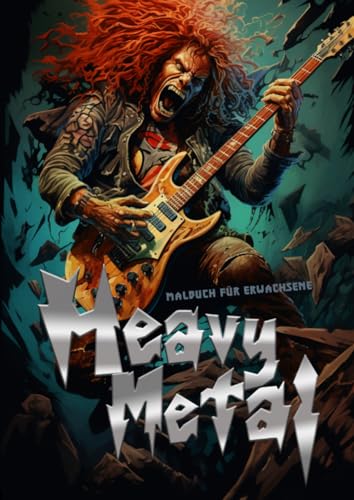 Heavy Metal Malbuch für Erwachsene: Headbanger Malbuch für Erwachsene | Gitarren Malbuch für Erwachsene | Musik Band Festival Malbuch Heavy Metal: ... Heavy Metal coloring book grayscale A4 | 64P von epubli